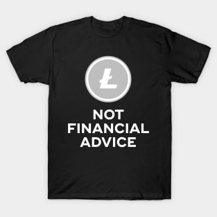 Litecoin. Not Financial Advice. T-Shirt